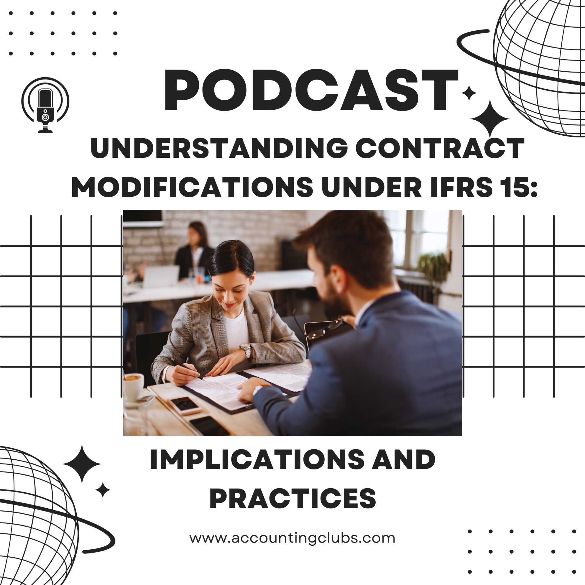 Understanding Contract Modifications under IFRS 15: Implications and Practices