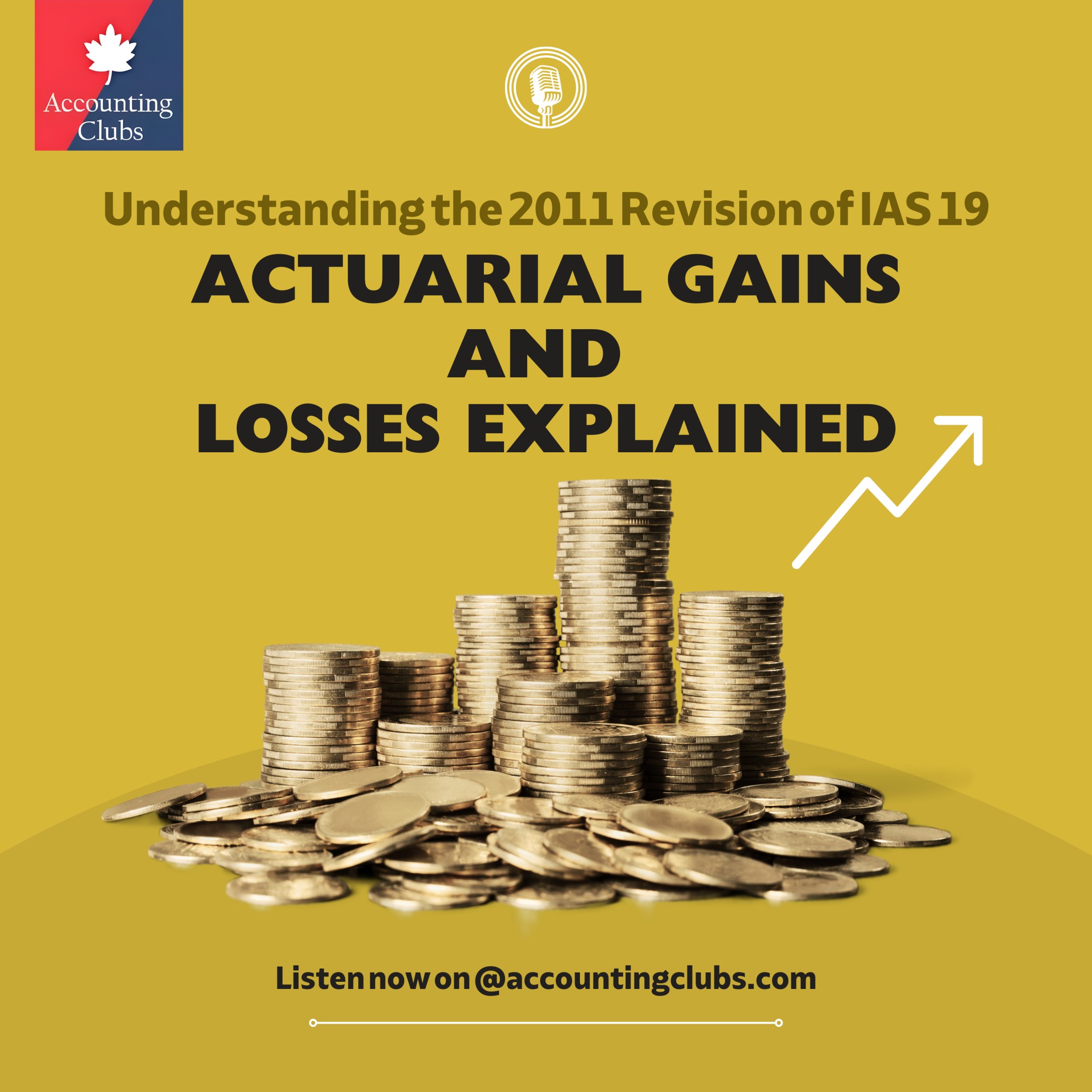 Understanding the 2011 Revision of IAS 19: Actuarial Gains and Losses Explained