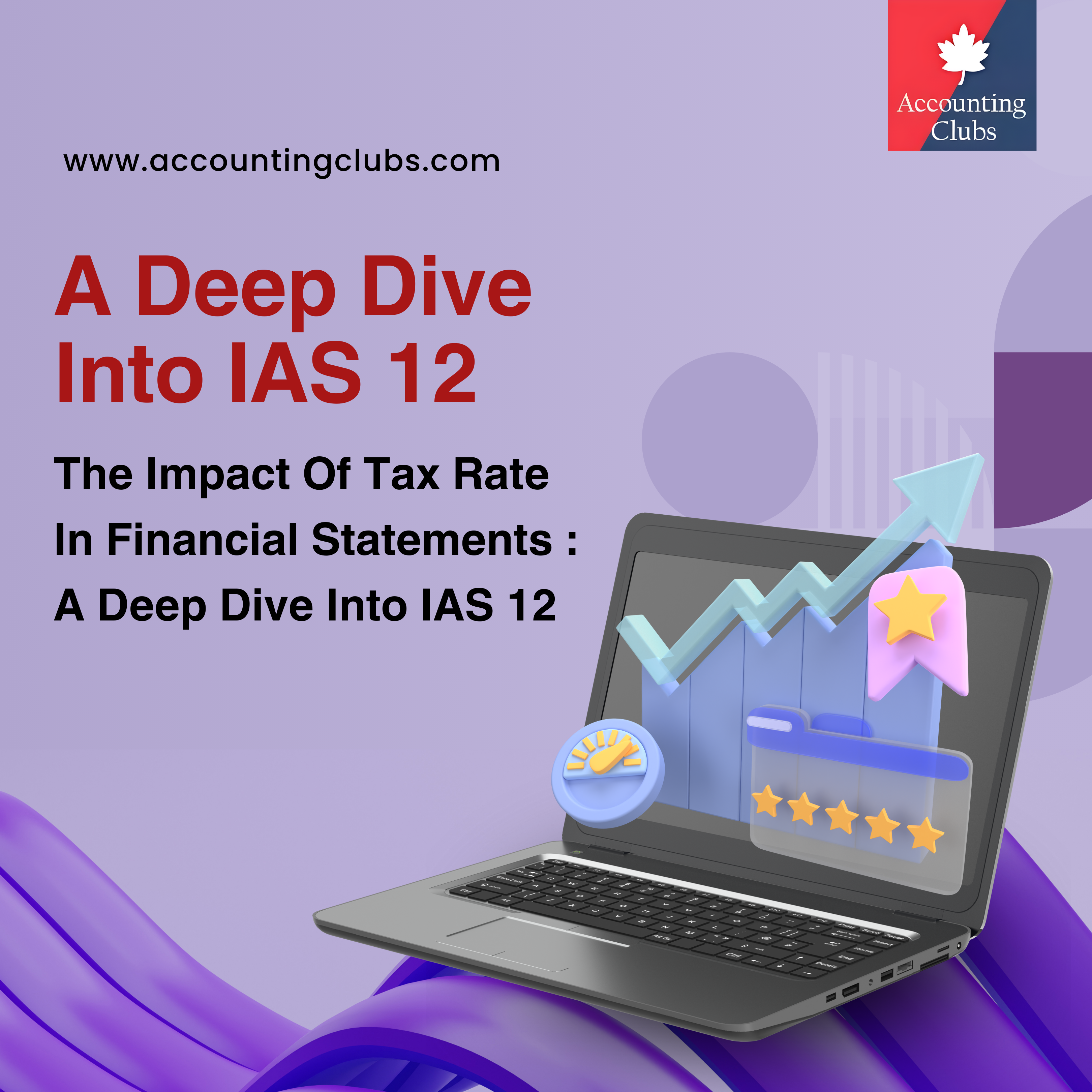 The Impact Of Tax Rate In Financial Statements : A Deep Dive Into IAS 12