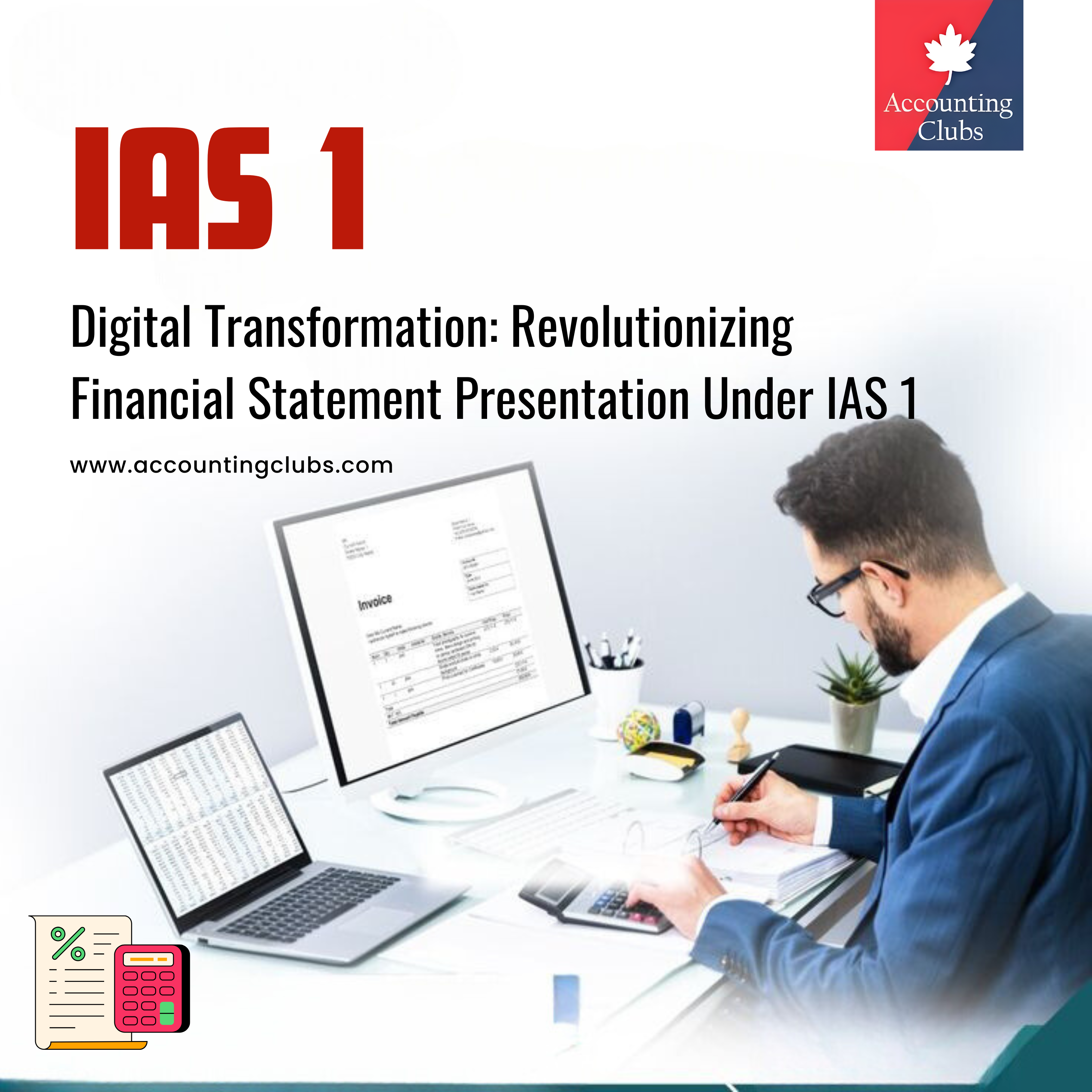 Digital Transformation: Revolutionizing Financial Statement Presentation Under IAS 1