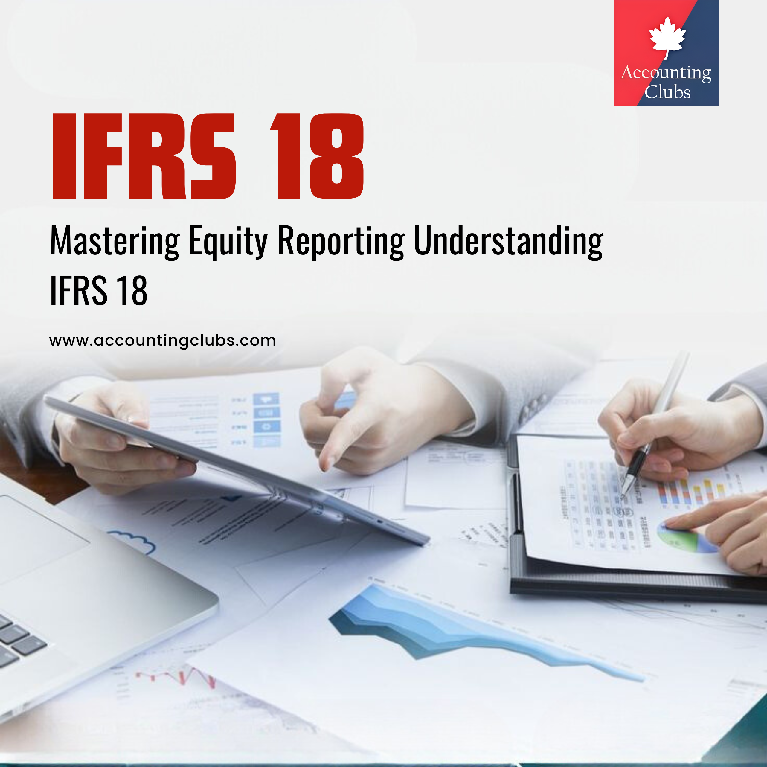 Mastering Equity Reporting Understanding IFRS 18