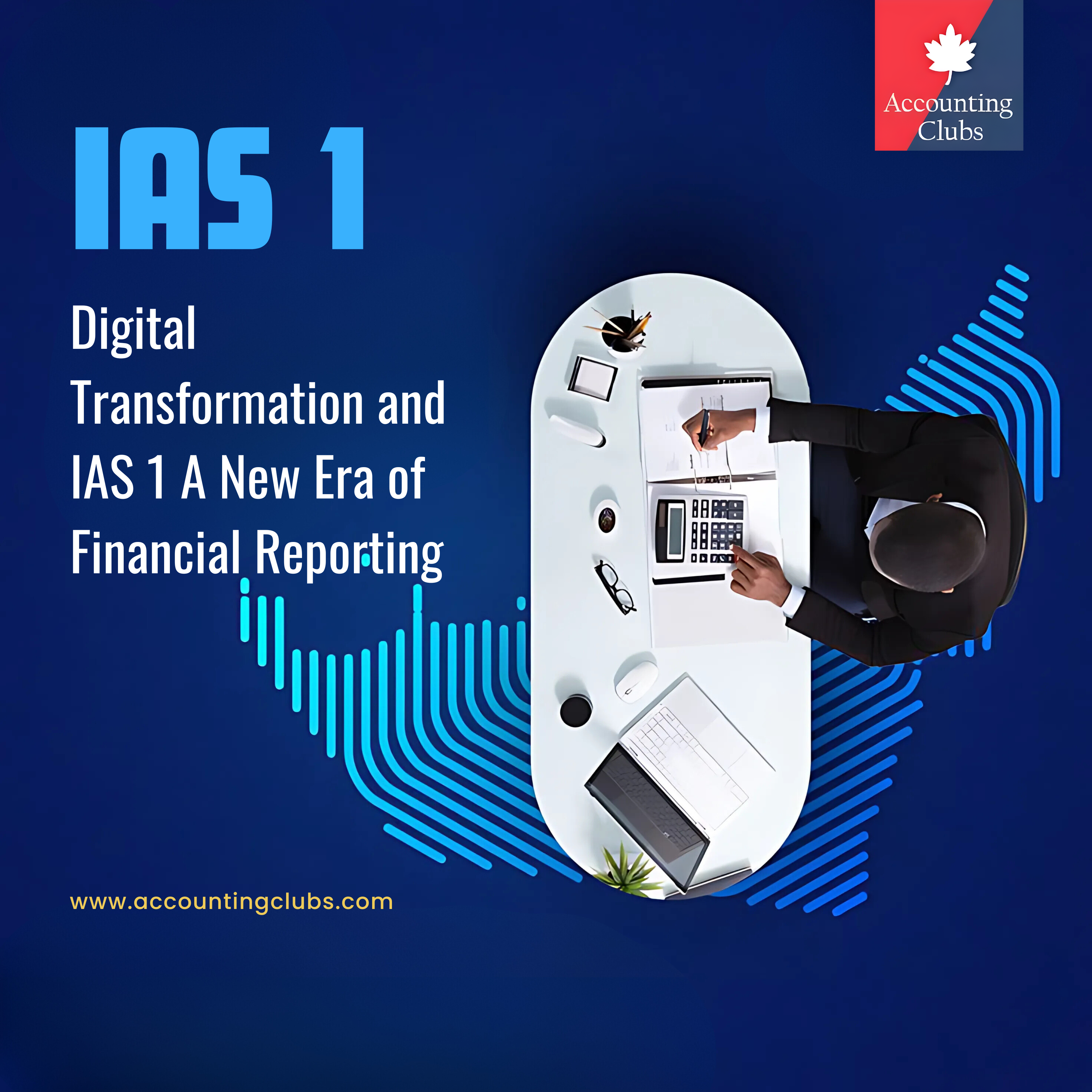 Digital Transformation and IAS 1 A New Era of Financial Reporting